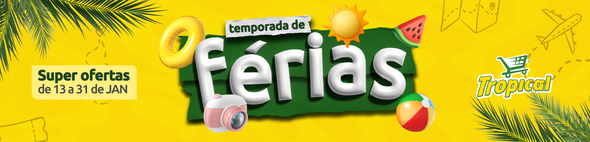 Temporada de ferias Tropical Supermercados